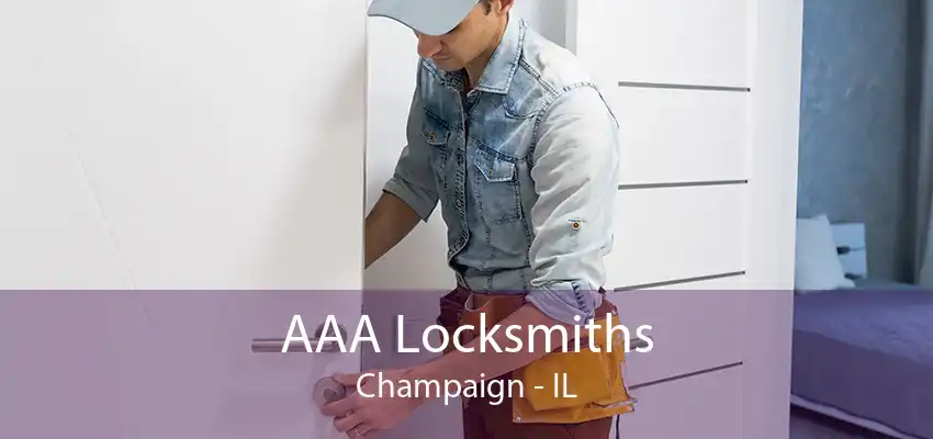 AAA Locksmiths Champaign - IL