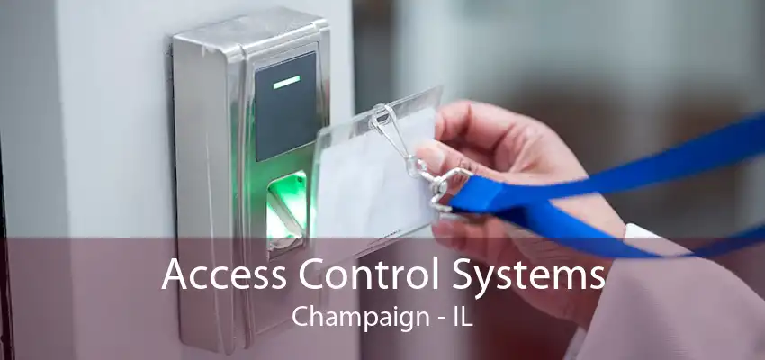 Access Control Systems Champaign - IL