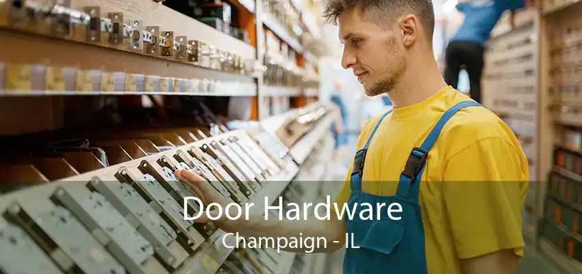 Door Hardware Champaign - IL