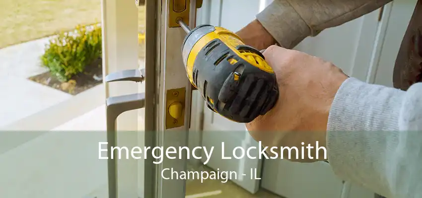 Emergency Locksmith Champaign - IL