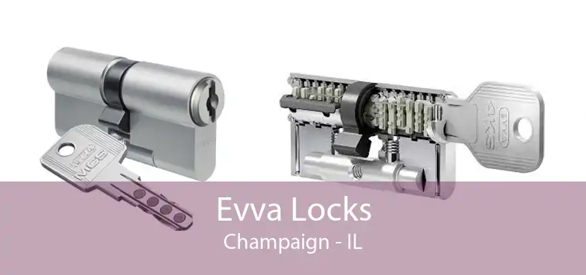 Evva Locks Champaign - IL