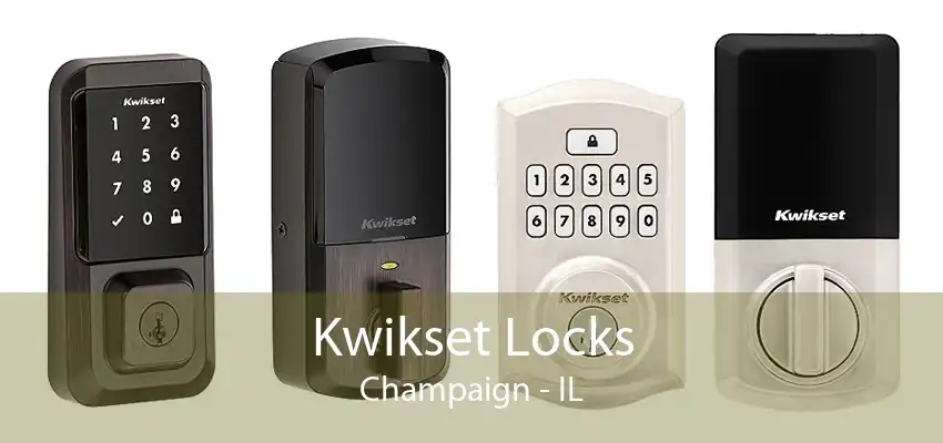 Kwikset Locks Champaign - IL