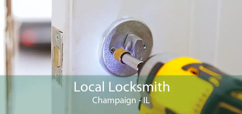 Local Locksmith Champaign - IL