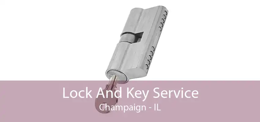 Lock And Key Service Champaign - IL