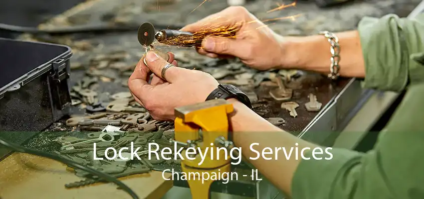 Lock Rekeying Services Champaign - IL