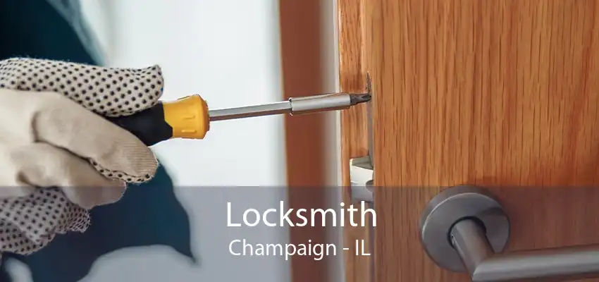 Locksmith Champaign - IL