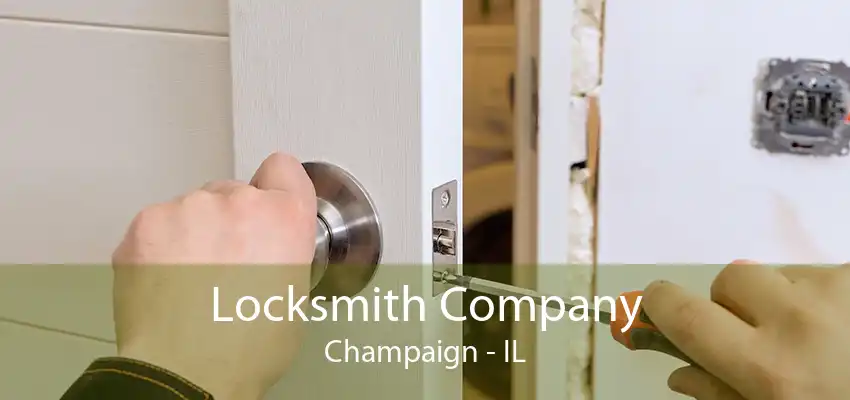 Locksmith Company Champaign - IL