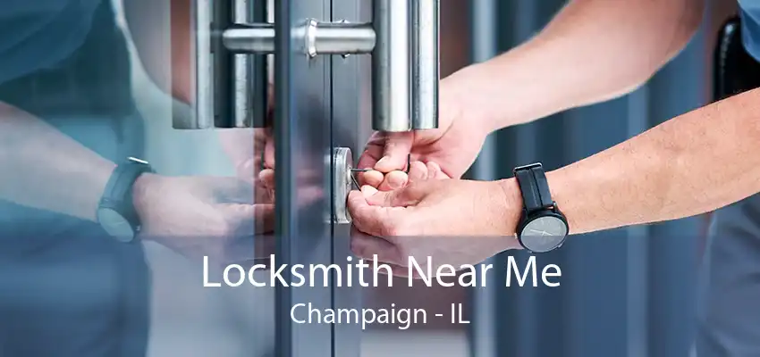 Locksmith Near Me Champaign - IL