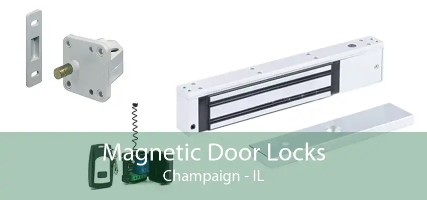 Magnetic Door Locks Champaign - IL