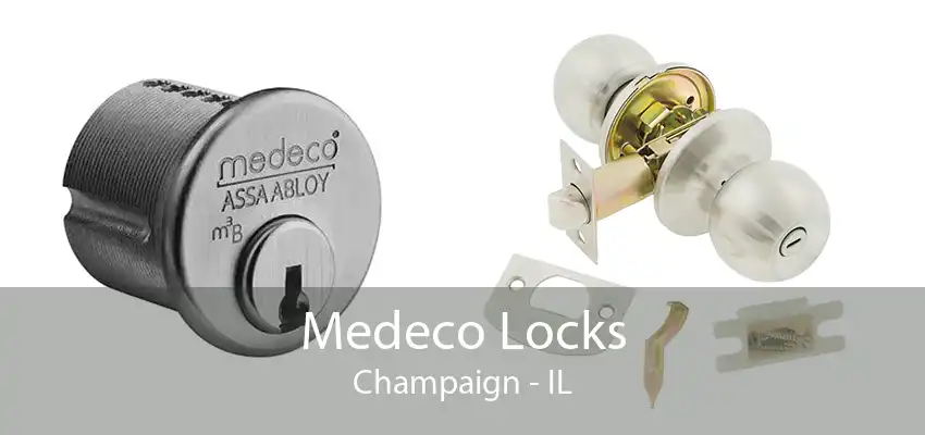 Medeco Locks Champaign - IL