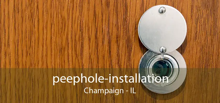 peephole-installation Champaign - IL