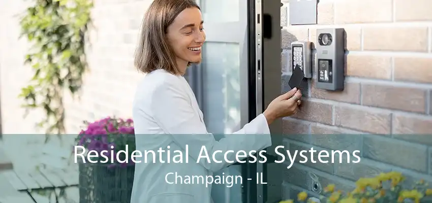 Residential Access Systems Champaign - IL