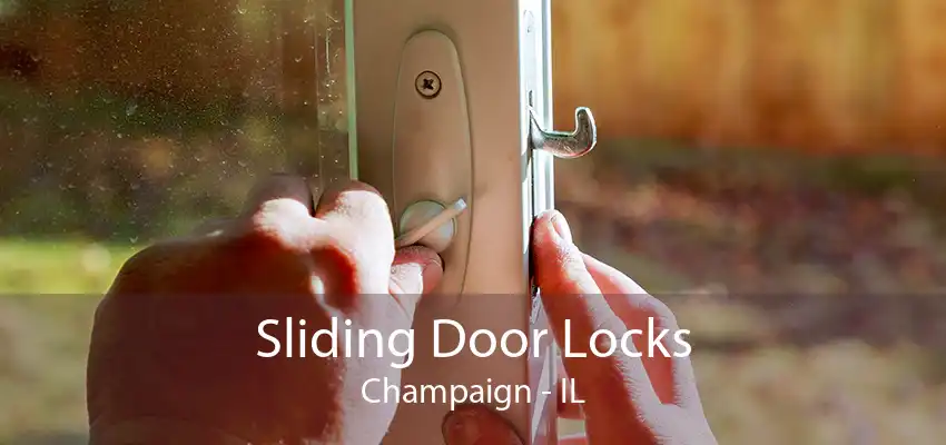 Sliding Door Locks Champaign - IL