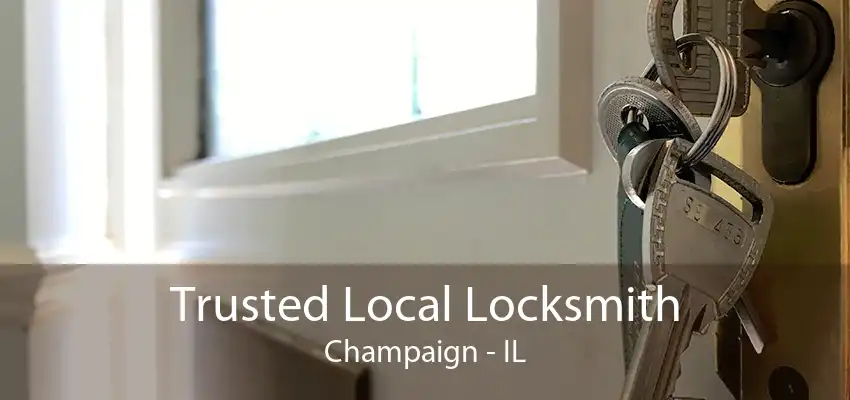 Trusted Local Locksmith Champaign - IL